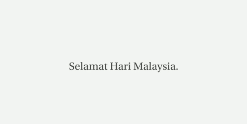 Malaysia is for Malaysians and is a cause to celebrate on Malaysia Day!