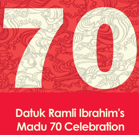 Datuk Ramli Ibrahim’s Madu 70 Celebration