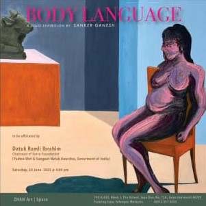 Zhan Art | Space (Jaya One PJ) presents Body Language, an oil-painting exhibition by artist Sanker Ganesh