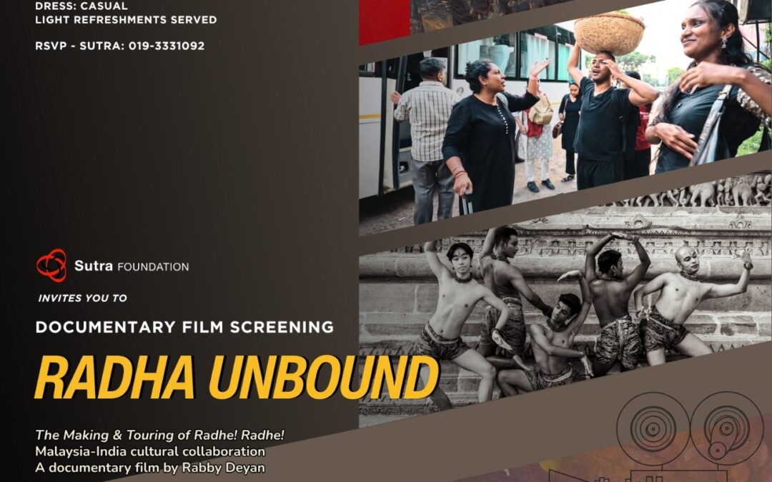 Radha Unbound! The Making & Touring of Radhe! Radhe! A Documentary Film by Rabby Deyan at One Bangsar, KL