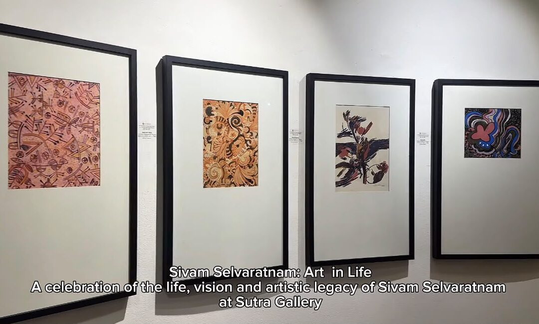 SIVAM SELVARATNAM: ART IN LIFE — CELEBRATING A WOMAN OF SUBSTANCE