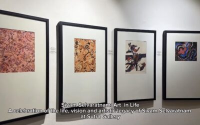 SIVAM SELVARATNAM: ART IN LIFE — CELEBRATING A WOMAN OF SUBSTANCE